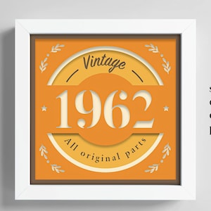 Geboren in 1962 cadeau, 3D verjaardag schaduwdoos geboortejaar, alle originele onderdelen schaduwdoos, verjaardagscadeau, Cricut-bestand, sjabloon lightbox Svg