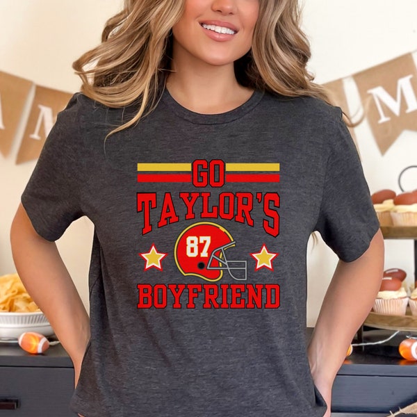 Go Taylor's Boyfriend Shirt for Kansas City Fan tshirt for Taylor fan t-shirt Funny Football shirt for the big game