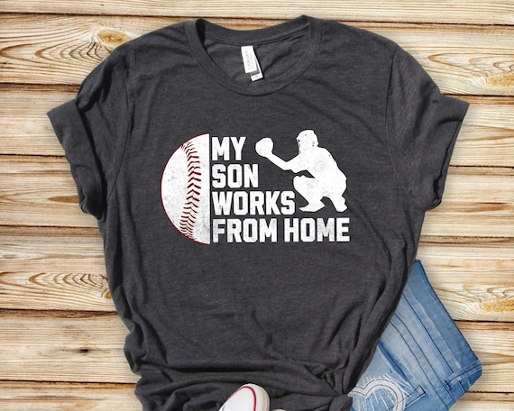 Baseball Mom Sweatshirt Catcher Mom Sweater My Son Works From Home crewneck Baseball Dad Catcher Dad Baseball lover Gift tshirt for parent
