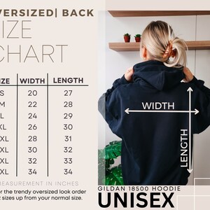 May include: Size chart for an oversized Gildan 18500 unisex hoodie. The chart shows the width and length in inches for sizes S through 5XL.  For a trendy oversized look, order two sizes up from your normal size.
