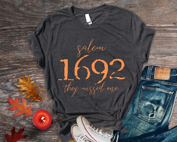 Salem Witch Shirt 1692 They Missed One Halloween Gift TShirt Massachusetts Witch Trials Tee Shirt Spooky Season Halloween TShirt Cute Spooky