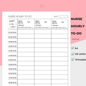May include: Printable nurse hourly to-do list template in A4 and US Letter sizes. The template includes space for patient name, room number, allergies, age, shift, and hourly tasks.