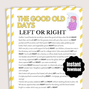 May include: A printable digital download with the text "THE GOOD OLD DAYS LEFT OR RIGHT" in a bold, vintage font. The design includes a yellow and white striped border and a black circle with the words "Instant Download".