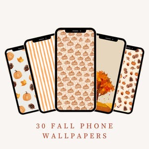 May include: Five smartphones displaying fall-themed wallpapers. The screens showcase patterns of pumpkins, leaves, and stripes in orange and beige tones. The text "30 Fall Phone Wallpapers" is at the bottom.