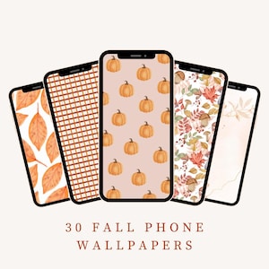 May include: Five smartphones displaying fall-themed wallpapers. Designs include orange leaves, plaid, pumpkins, autumn leaves and mushrooms, and a minimalist design. The text "30 Fall Phone Wallpapers" is at the bottom.