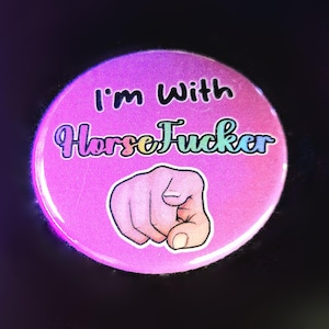 I'm with Horse Lover - 1.75" Pinback Button