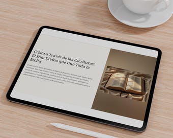 May include: A digital tablet displays the title "Cristo a Través de las Escrituras: El Hilo Divino que Une Toda la Biblia" with text and an image of an open book. A white stylus and a cup of coffee sit nearby on a wooden surface.