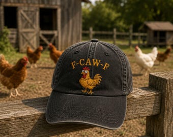F-CAW-F Funny Chicken Embroidered Hat | Funny Sarcastic Rooster Baseball Cap, Adjustable Vintage Washed Cotton Dad Hat | Gift Idea