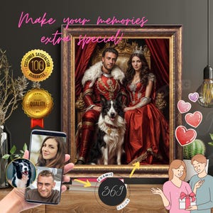 May include: A custom portrait painting of a couple and their dog in a royal setting. The couple is dressed in regal attire, sitting on a throne with a red velvet canopy. The dog is a black and white border collie, sitting between them. The painting is framed in a gold frame.