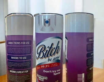Bitch Be Gone Becher, Beseitigt Hacken, Hilarious, Perfect Gag Geschenk