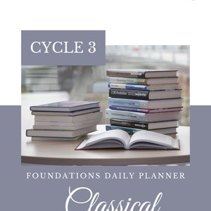 May include: A stack of books on a wooden table with a light blue background. The text "CYCLE 3" is in a light blue box at the top of the image. The text "FOUNDATIONS DAILY PLANNER" is below the table. The text "Classical Conversations" is in a large, cursive font at the bottom of the image. The text "Fifth Edition" is in a circle at the top right of the image.