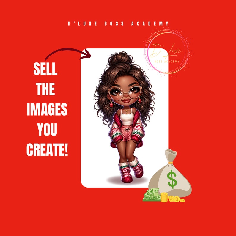 May include: A cartoon illustration of a young woman with brown hair and glasses wearing a red and white sweater and pink shorts. She is standing in front of a white background with a bag of money and coins. The text "SELL THE IMAGES YOU CREATE!" is on the left side of the image. The text "D'LUXE BOSS ACADEMY" is at the top of the image.