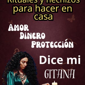 May include: Digital download graphic in Spanish with the text "Rituales y hechizos para hacer en casa" (Rituals and spells to do at home). Features the words "AMOR, DINERO, PROTECCIÓN" (Love, Money, Protection) and "Dice mi GITANA" (Says my Gypsy).