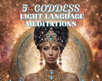 Divine Feminine Awakening Bundle | 5 Goddess Light Language Meditations (Digital Download)