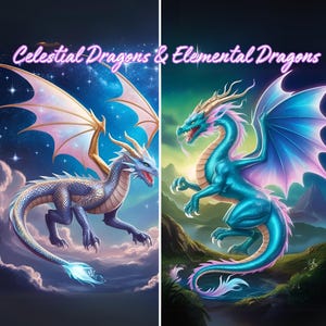 May include: Digital art featuring two dragons. One is a celestial dragon with a blue and silver body, gold wings, and a starry background. The other is an elemental dragon with a teal body, blue wings, and a landscape background. Text reads "Celestial Dragons & Elemental Dragons."