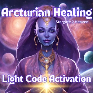 Arcturian Healing Light Code Activation (channeled light language meditation)