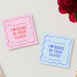 Valentine for Teachers / &quot;I Love Being In Your Class&quot; Card / Digital Download + Handwrite Teacher & Student Names / Teacher Valentine Card