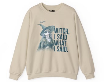 Vintage Witch I said what I said Sweatshirt, Funny Witch Sweatshirt, Vintage Halloween Women Shirt, Witchy Vibes Sweatshirt