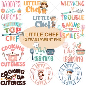 May include: A collection of 12 transparent PNG graphics with a culinary theme. The designs feature the words "Little Chef," "Chef in Training," and other phrases, along with illustrations of cooking tools and cartoon chefs. The color palette includes pink, blue, and orange.