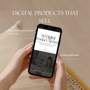 Op de afbeelding: Een smartphone die een digitale productgids toont met de titel "50 digitale product niches: Verkenning van digitale product niches, uitgebreide gids" door The Savvy Solopreneur. De gids toont een vrouw die in een thuiskantoor aan een laptop werkt. De tekst "Download nu!" wordt op het scherm weergegeven.