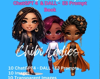 ChatGPT4 - DALL- E 3 - AI Prompt Guide - Chibi Ladies Volume 1 - Melanin Chibi Style Bundle