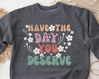 Motivational colorful sweatshirt Inspirational Gift for women sweatshirt kindness Gift for women  sweatshirt positive Quotes sweatshirt