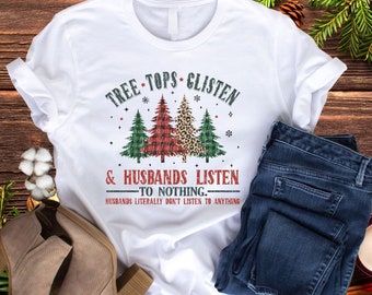Tree Tops Glisten Funny shirt,Xmas Tree Shirt,Funny Christmas t-shirt,Holiday TShirt for Women,Holiday shirt,Christmas Shirt, HolidayGift