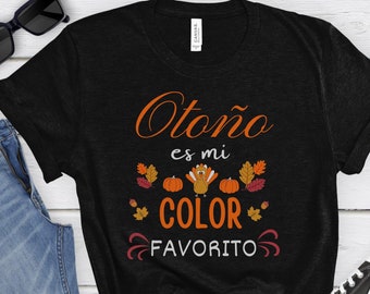 Otoño es mi color Favorito shirt, Retro Otoño Tshirt, Spanish Fall Tshirt, Otoño Spanish Shirt, Thanksgiving Fall Shirt, Camiseta en español