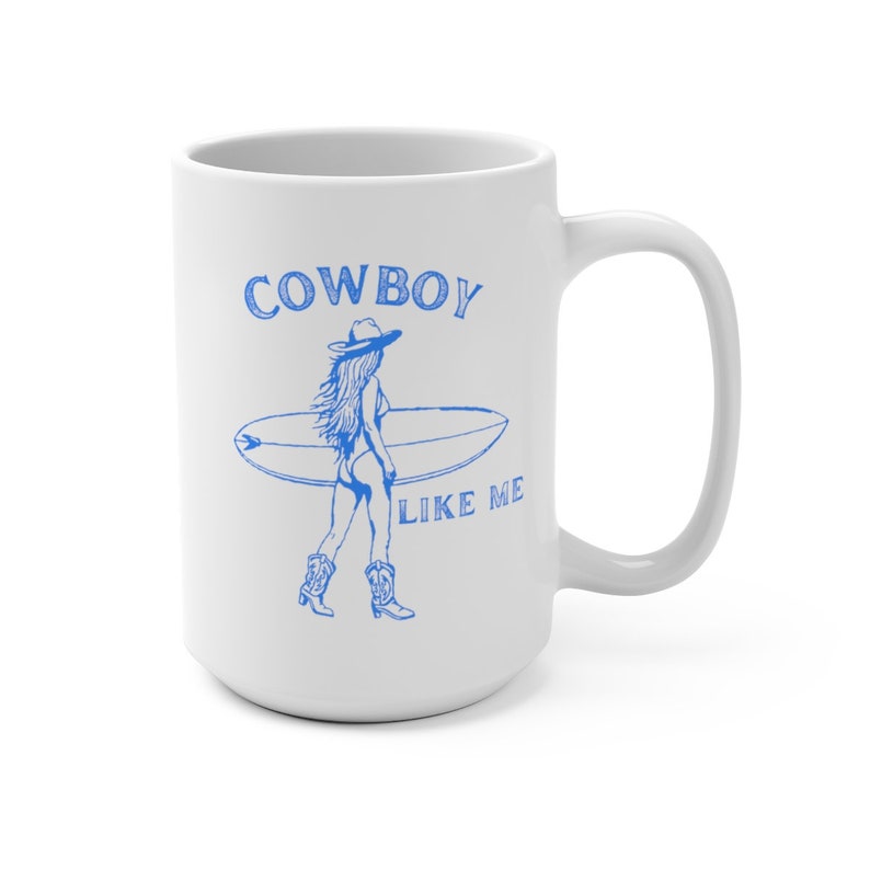 Cowboy Like Me Mug 15oz | Coastal Cowgirl | Eras Mug | Cowgirl | Western Aesthetic | Vintage | Blue and White Aesthetic | Gift for Her bild 3