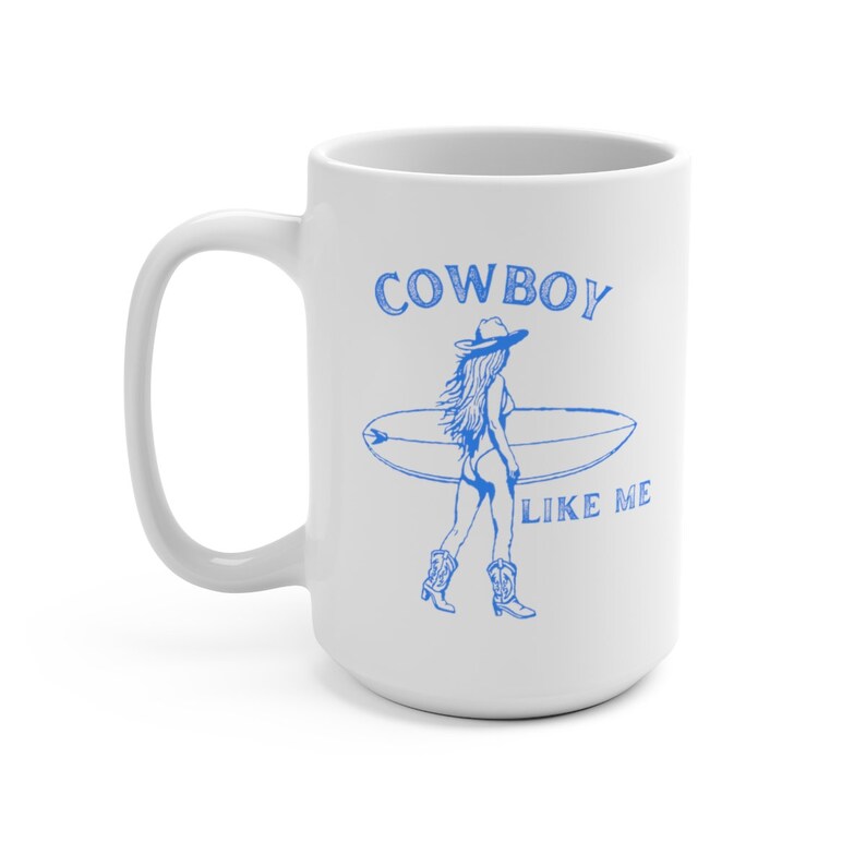 Cowboy Like Me Mug 15oz | Coastal Cowgirl | Eras Mug | Cowgirl | Western Aesthetic | Vintage | Blue and White Aesthetic | Gift for Her bild 4