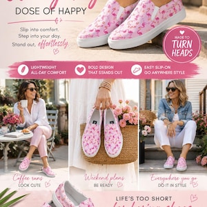 May include: Light pink slip-on sneakers featuring a repeating pattern of bright pink flamingos. The shoes have white rubber soles and elastic side panels. The image includes text such as Your everyday dose of happy, Made to turn heads, and Life's too short for boring shoes.