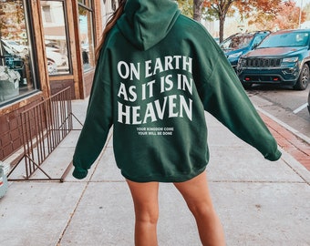 On Earth As It is In Heaven Christian Hoodie Christian Sweatshirt Jesus Hoodie Trendy Hoodie Bible Verse Shirt  Aesthetic Hoodie