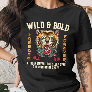 Wild and Bold Tiger T-Shirt, Freedom Forever Tee, Animal Lover Gift, Unique Design Top, Cool Graphic Shirt, Powerful Statement Apparel