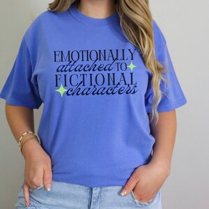 Emotionally Attached to Fictional Characters T-Shirt - Booktok Reader Tee