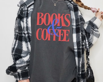 Coffee Lover, Book Shirt, Book Merch, Bookish T-shirt, Coffee, Gift for Reader, Book Lover, Trendy Graphic Tee