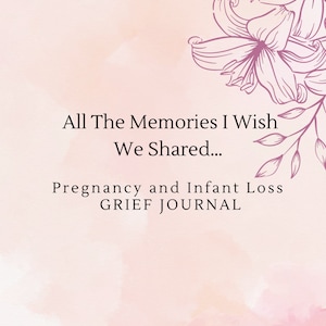 Todos los momentos que desearía que compartiéramos... Diario de duelo por pérdida de embarazo y bebé / Regalo de simpatía / Regalo de duelo / Pérdida de embarazo / Regalo de condolencia