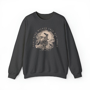 Halloween Shirt Women Witch Sweatshirt Halloween Gift Shirt Dark Academia Literature Sweater Shakespeare Macbeth Something Wicked This Way