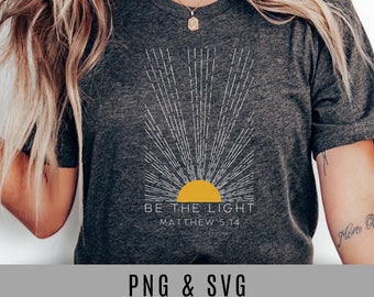 PNG Be The Light Matth 5 14 Sublimation Designs Downloads Inspirational Gift downloads Christian sunrise, Designs for DTF Transfers