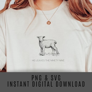 PNG He Leaves the Ninety-Nine Lamb Sublimation Designs Download Inspirational Gift downloads Christian Sheep Lamb, Designs for DTF Transfers