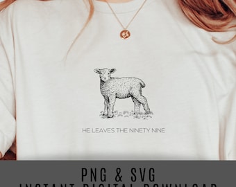 PNG He Leaves the Ninety-Nine Lamb Sublimation Designs Download Inspirational Gift downloads Christian Sheep Lamb, Designs for DTF Transfers