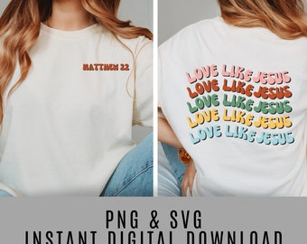 Love Like Jesus png svg retro, Sublimation Designs Download Inspirational downloads, Christian png Designs for DTF Transfers, bibleverse