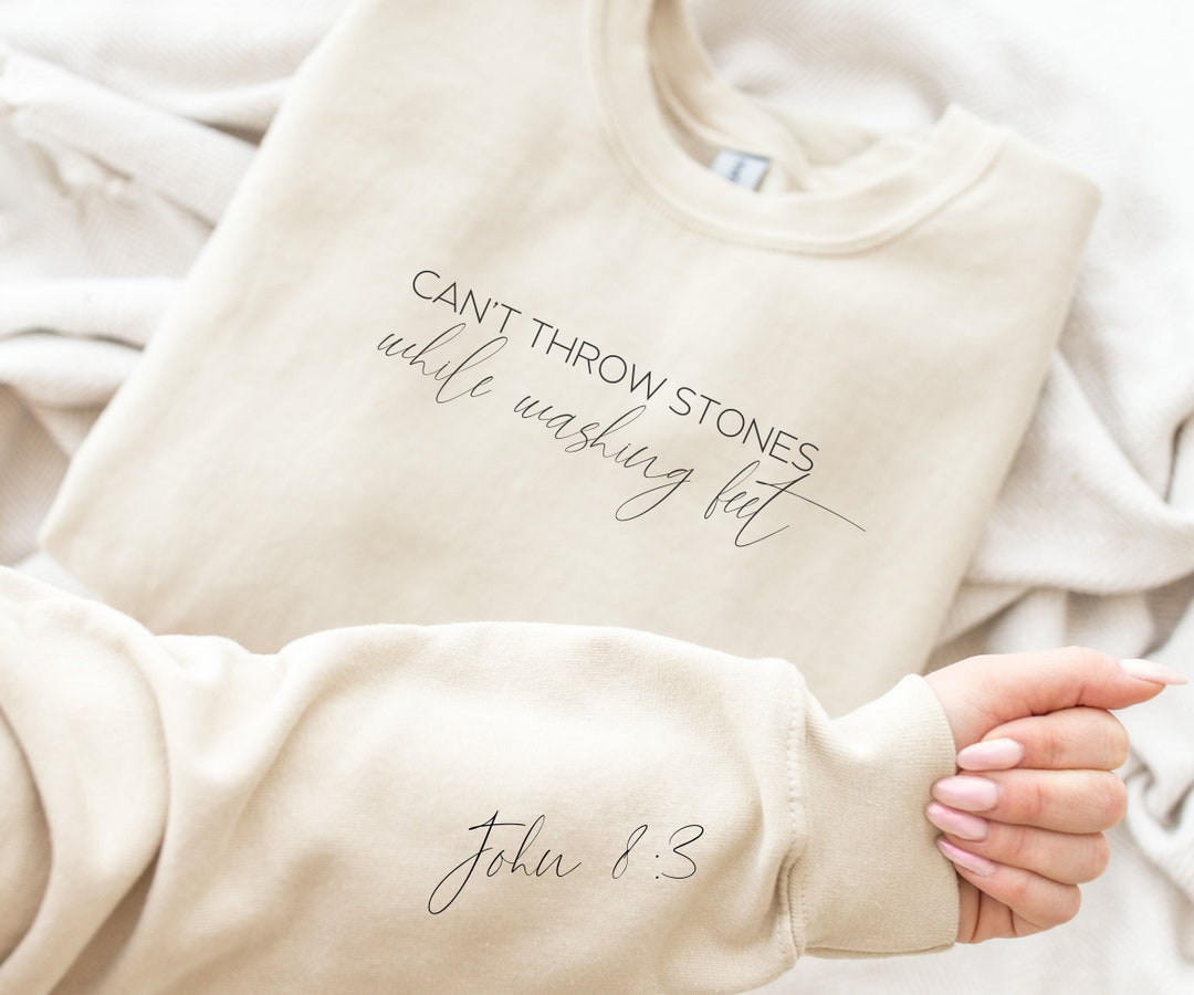 Can't Throw Stones While Washing Feet Christian Sweatshirt, Minimalist