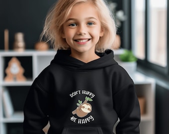 Kids Sloth Sweatshirt | Don't Hurry Be Happy Sweatshirt | Youth Hooded Sweatshirt | Animal Lover Gift | Child Sloth Gift | Sloth Hoodie