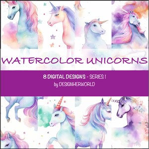 May include: A collection of eight watercolor unicorn designs in pastel colors. The unicorns have flowing manes and golden horns. The text "WATERCOLOR UNICORNS" is displayed above a purple banner that reads "8 DIGITAL DESIGNS - SERIES 1 by DESIGNHERWORLD."