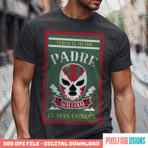 El Papá Más Chingón, Mexican Lotería Father's Day, Luchador Design, Funny El Papá png, Customizable Dad Gift, Lotería Mexicana Digital png