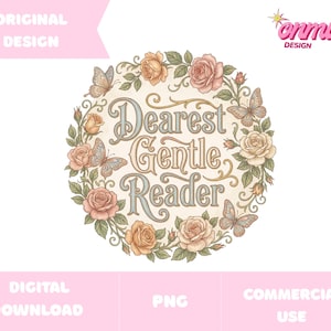 Dearest Gentle Reader png, Bookish Lovers PNG, Books Lovers Png, Movies Lovers . Instant download.