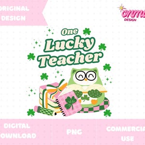 Pode incluir: Design digital com o texto "One Lucky Teacher" e uma coruja verde com óculos. A imagem inclui trevos, livros e um presente, tudo com o tema do Dia de São Patrício. Download digital.