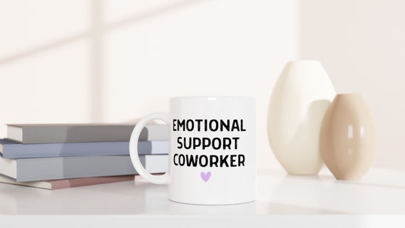 Emotional Support Coworker Coffee Mug