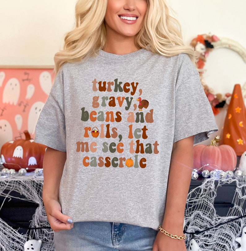 Turkey Gravy Beans and Rolls Let Me See That Casserole Shirt Etsy