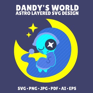 Dandy&#39;s World Astro SVG Layered Roblox Character Gamer Birthday Party Roblox Astro Cricut SVG Kids Gaming Clipart Dandys World Character